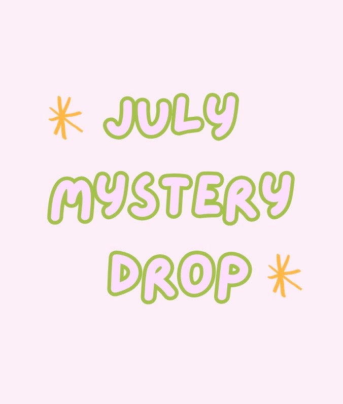 JULY DROP